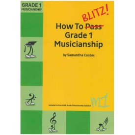 How to Blitz Grade 1 Musicianship Coates, S.